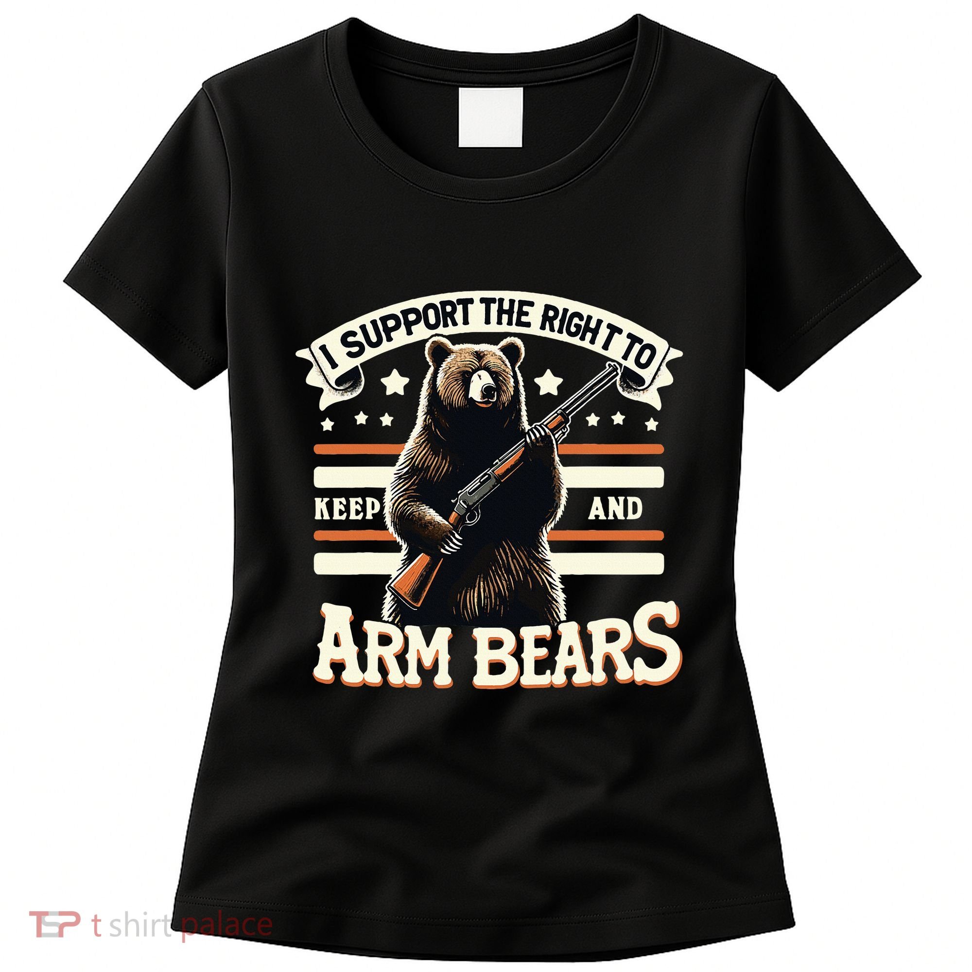 Support Right To Keep And Arm Bears Humorous Wildlife Rights Women's T-Shirt