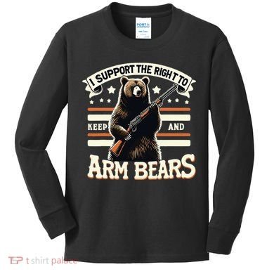 Support Right To Keep And Arm Bears Humorous Wildlife Rights Kids Long Sleeve Shirt