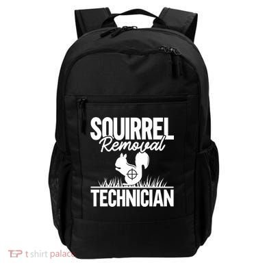 Squirrel Removal Technician Funny Squirrel Hunting Gift Backpack