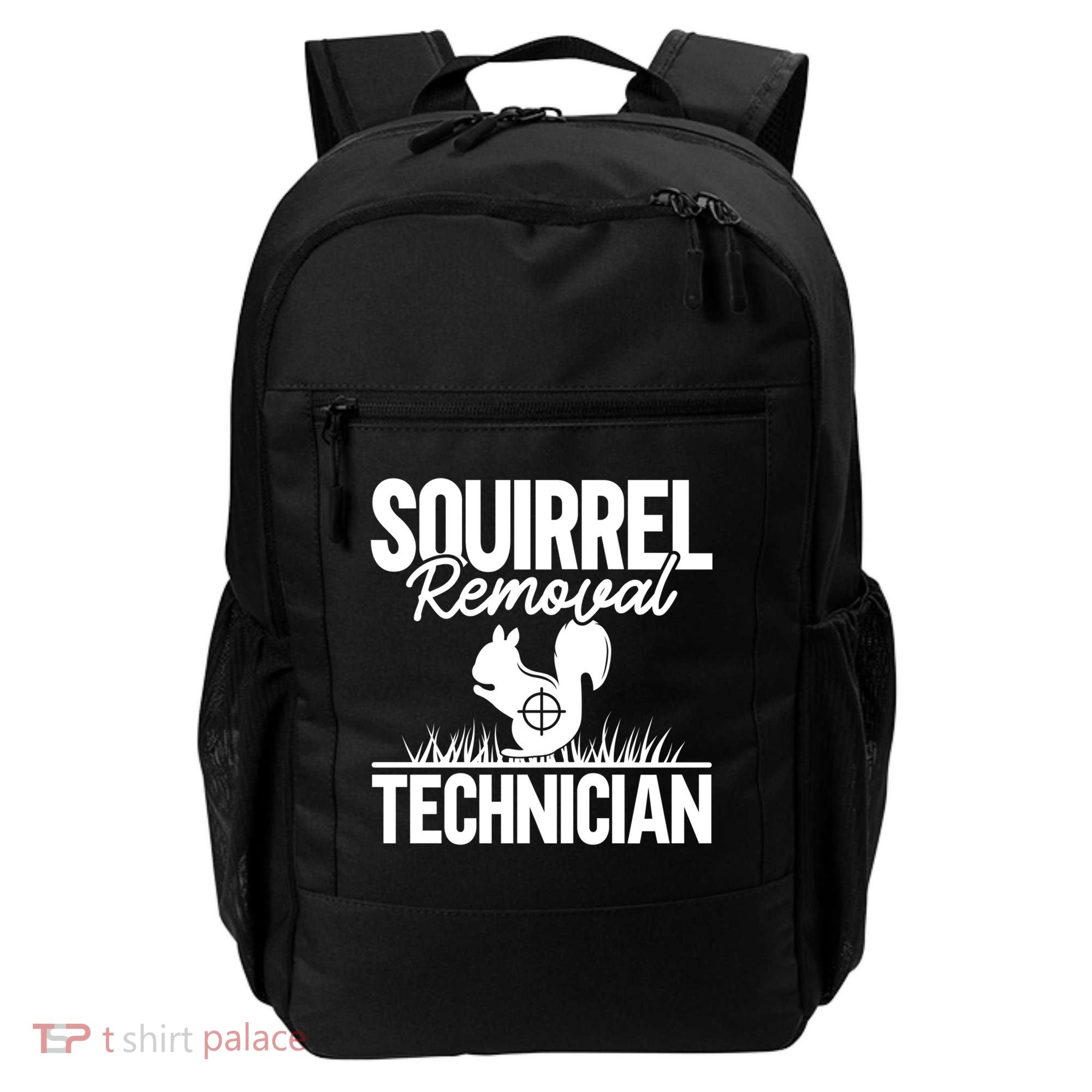 Squirrel Removal Technician Funny Squirrel Hunting Gift Backpack