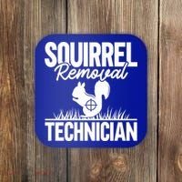 Squirrel Removal Technician Funny Squirrel Hunting Gift Coaster thumb 0