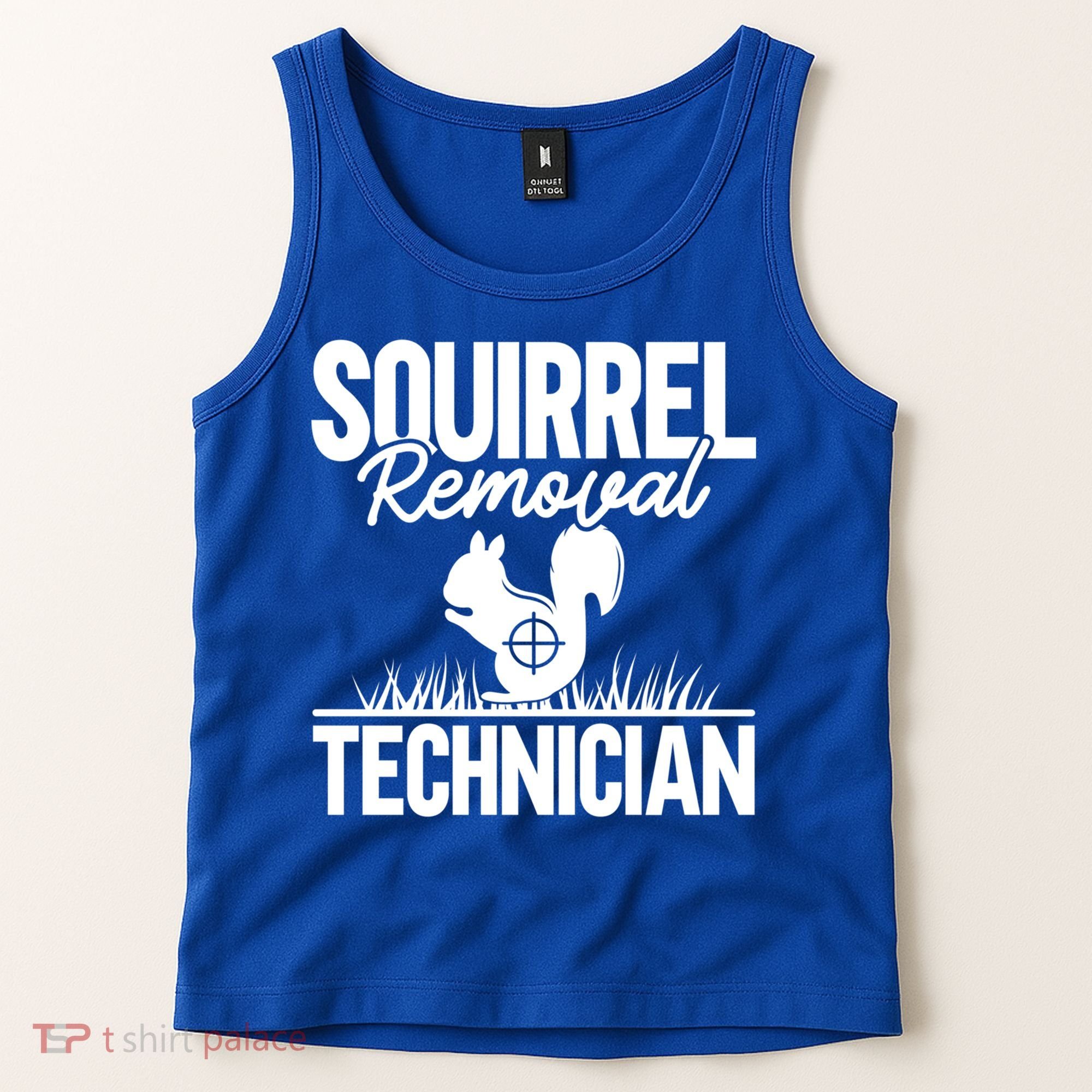Squirrel Removal Technician Funny Squirrel Hunting Gift Tank Top