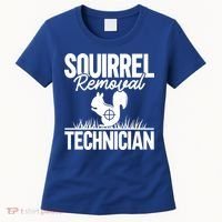 Squirrel Removal Technician Funny Squirrel Hunting Gift Women's T-Shirt thumb 0