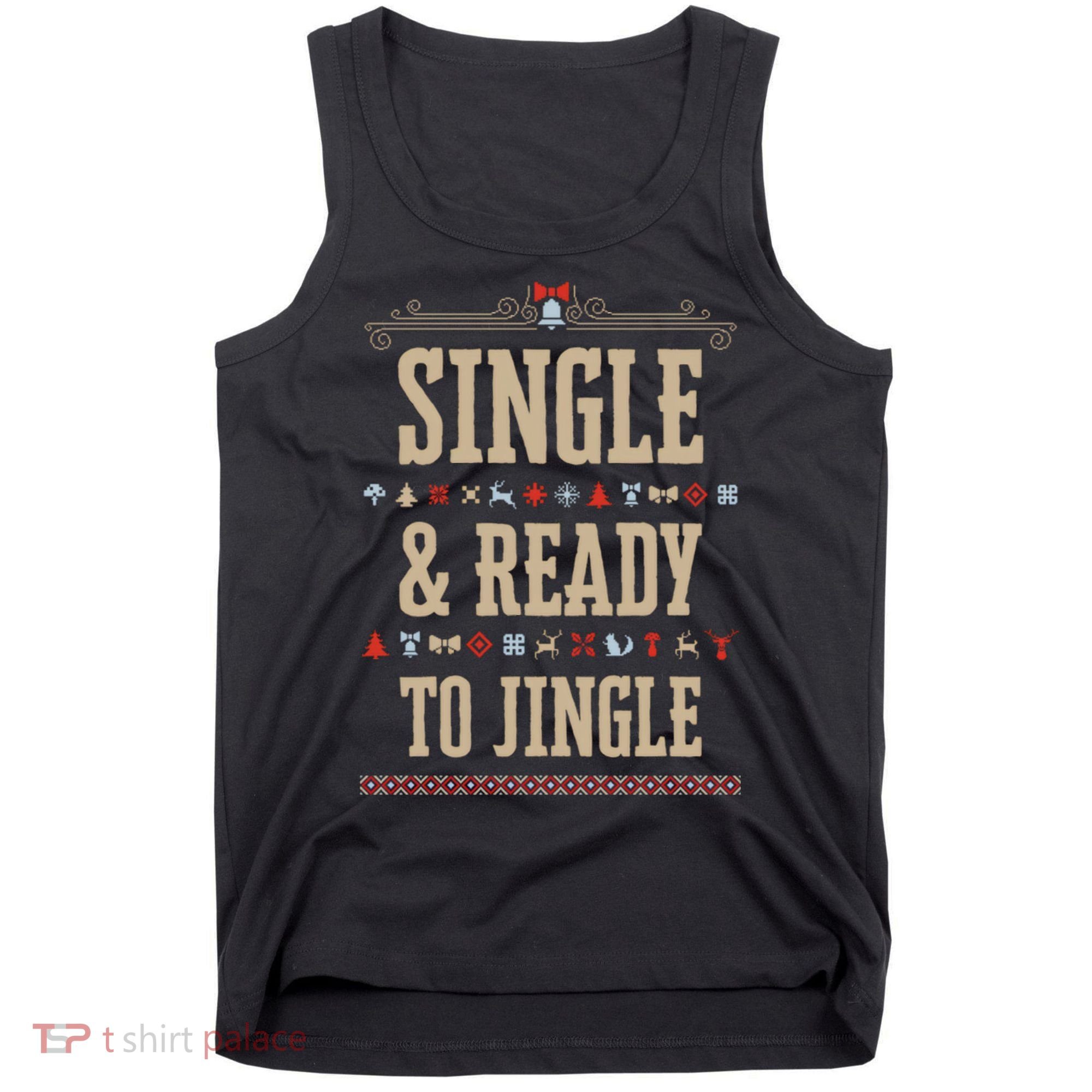 Single & Ready To Jingle Chrismas Tank Top