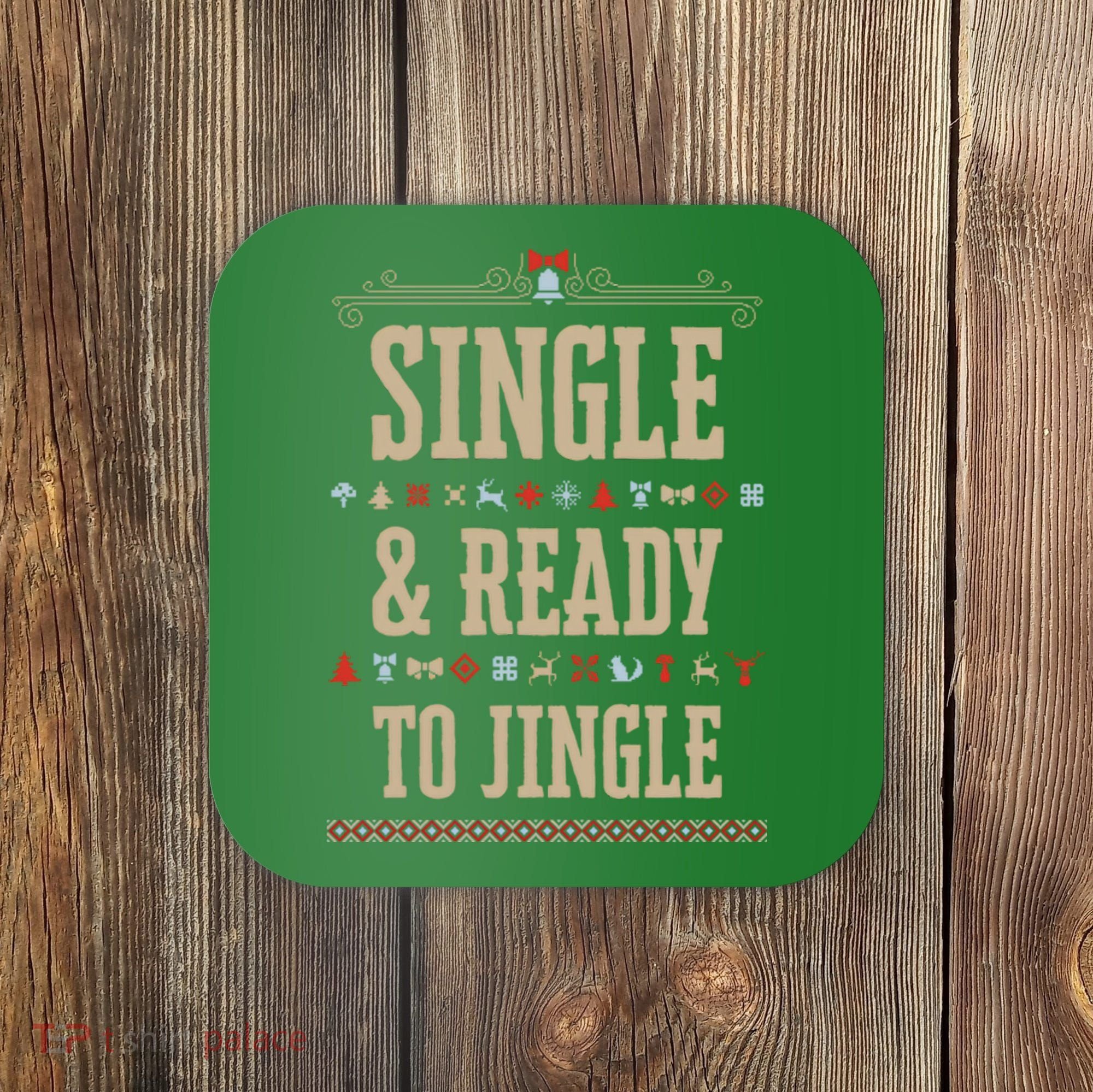Single & Ready To Jingle Chrismas Coaster