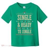 Single & Ready To Jingle Chrismas Toddler T-Shirt thumb 0