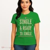 Single & Ready To Jingle Chrismas Women's T-Shirt thumb 4