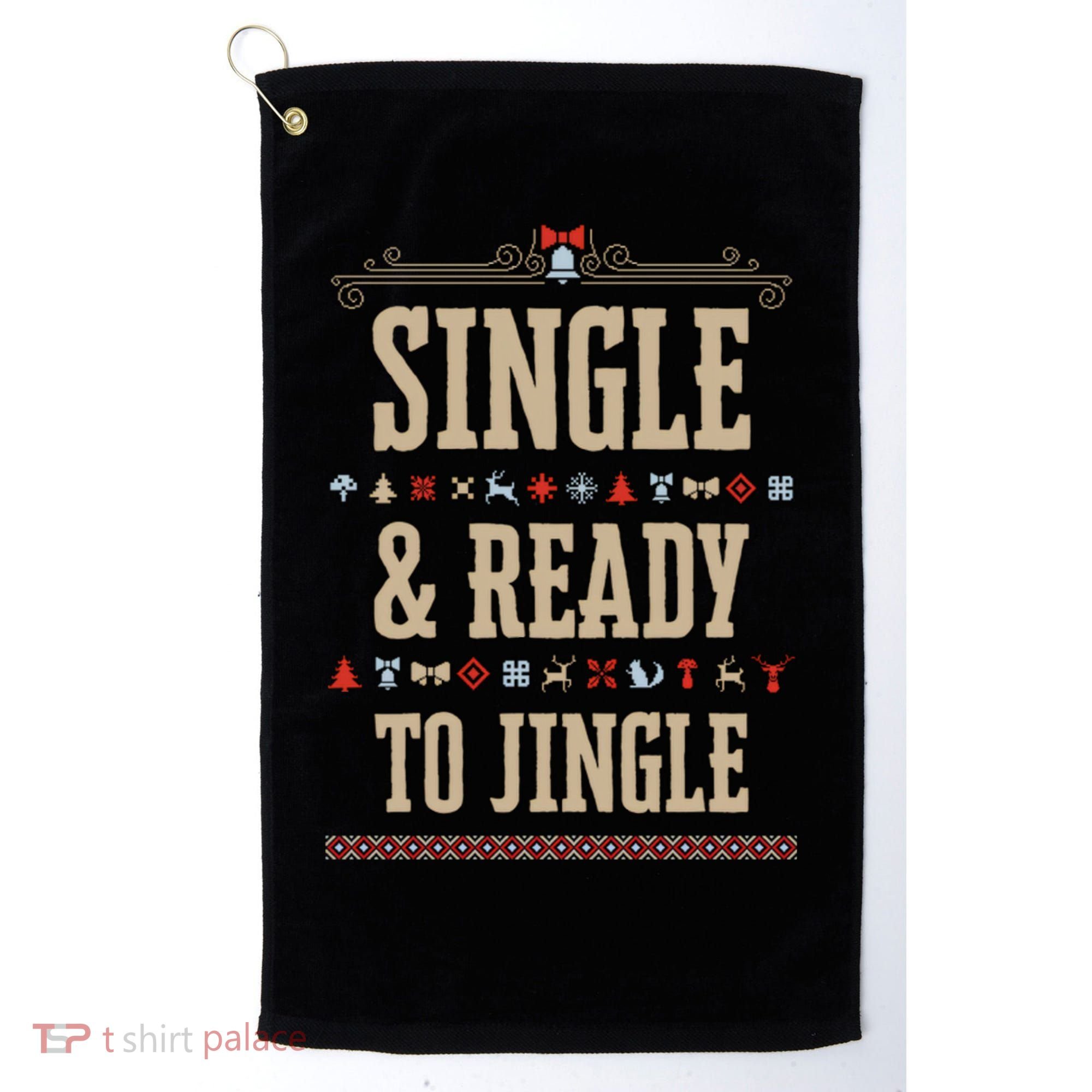 Single & Ready To Jingle Christmas Golf Towel