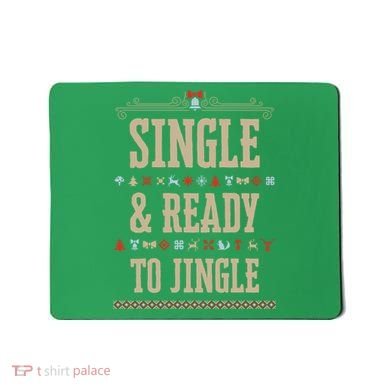 Single & Ready To Jingle Christmas Mousepad
