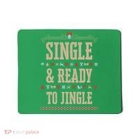 Single & Ready To Jingle Christmas Mousepad thumb 0