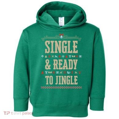 Single & Ready To Jingle Christmas Toddler Hoodie