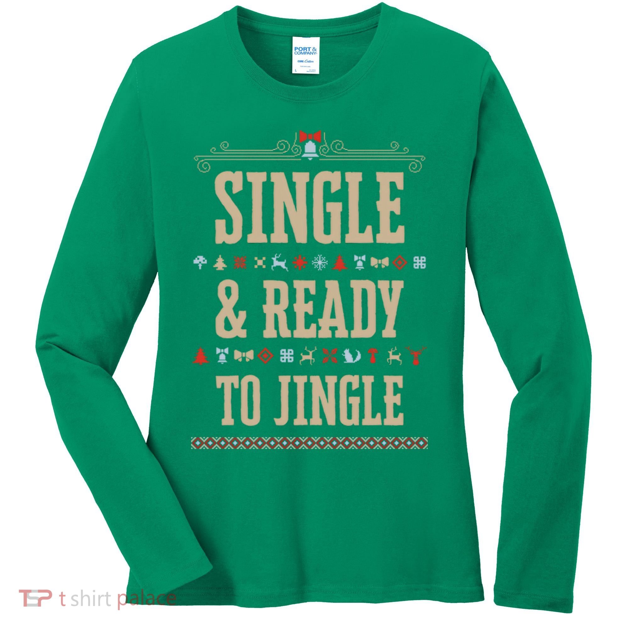 Single & Ready To Jingle Christmas Women's Long Sleeve Shirt