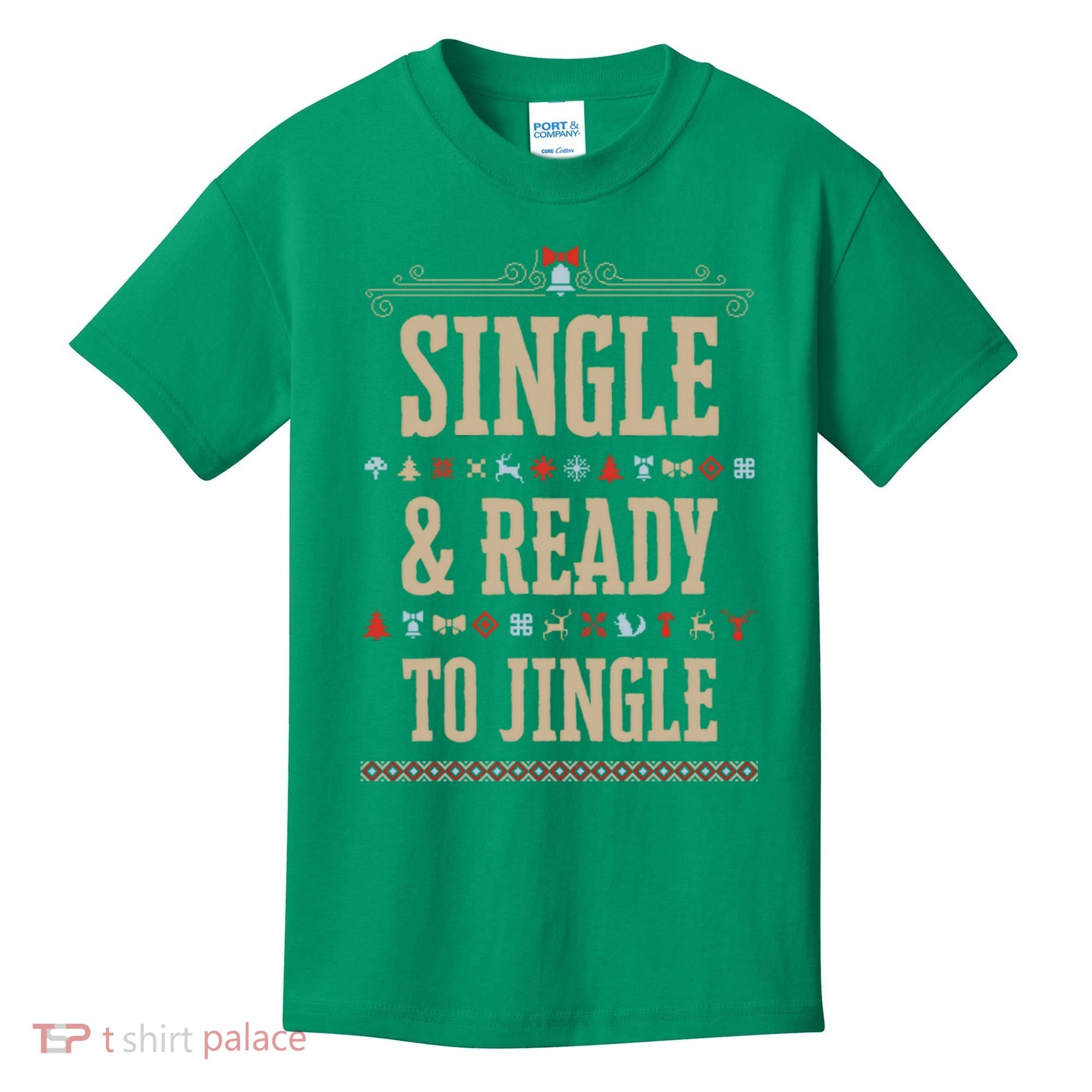 Single & Ready To Jingle Christmas Kids T-Shirt