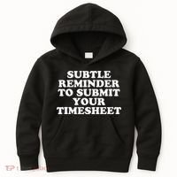 Subtle Reminder To Submit Your Timesheet Funny Hr Gift Kids Hoodie thumb 0
