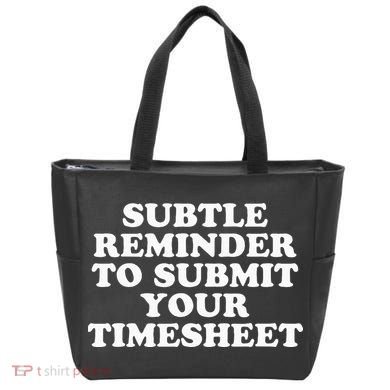 Subtle Reminder To Submit Your Timesheet Funny Hr Gift Tote Bag