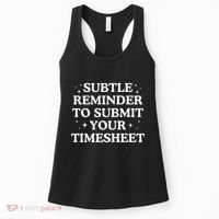 Subtle Reminder To Submit Your Timesheet Funny Hr Women's Tank Top thumb 0