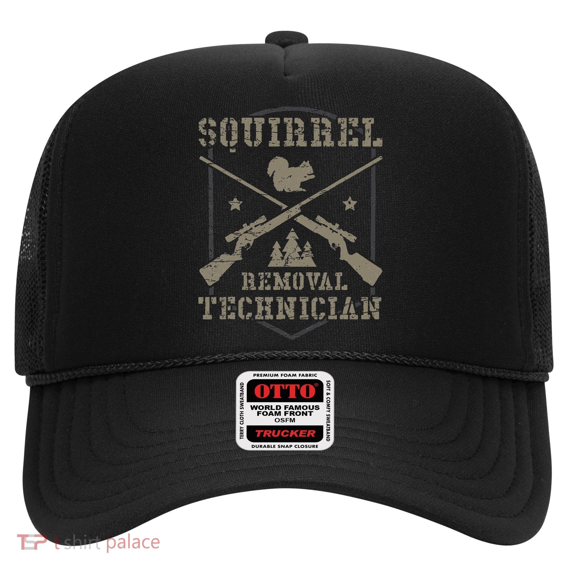 Squirrel Removal Technician Squirrel Hunting Squirrel Hunter  Hat