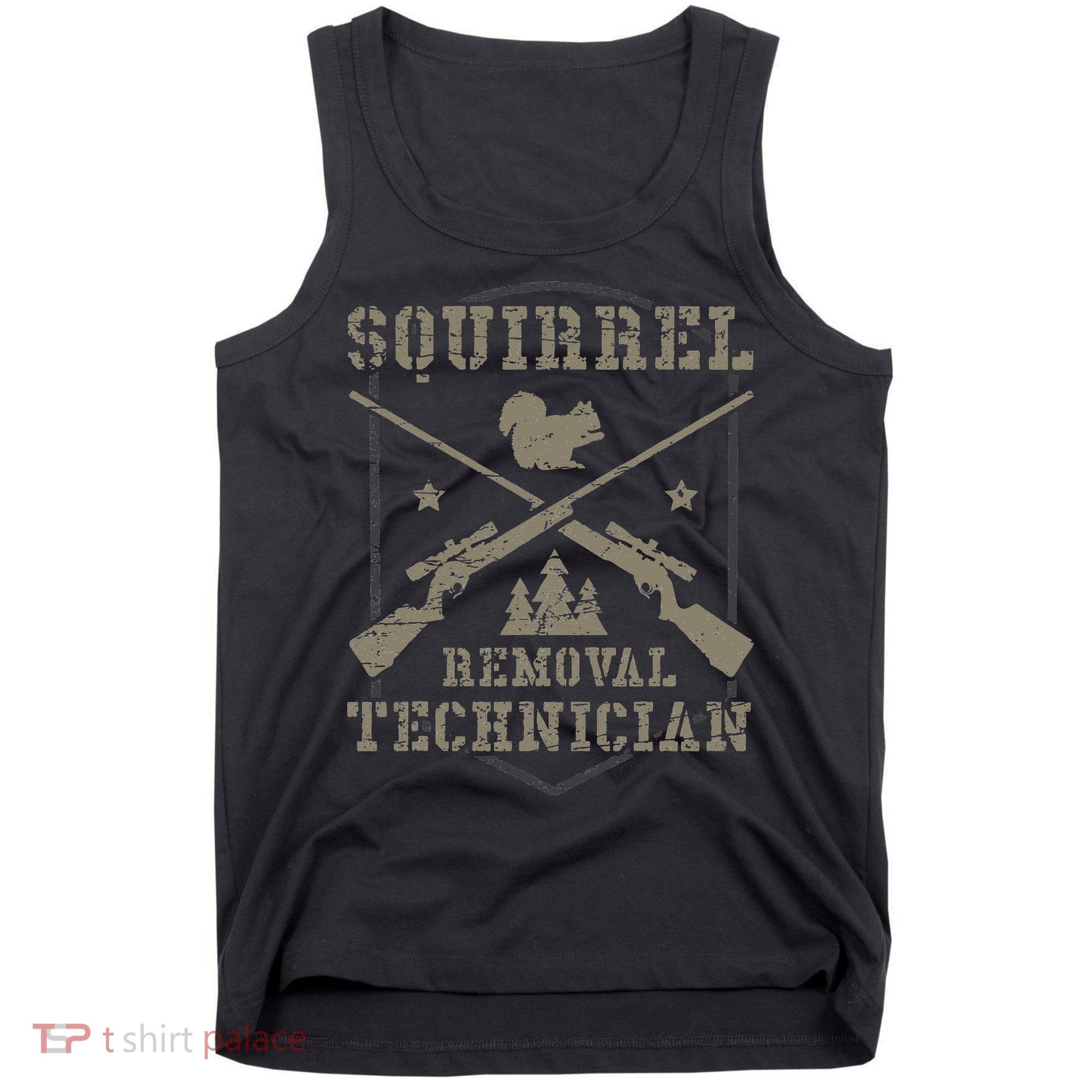 Squirrel Removal Technician Squirrel Hunting Squirrel Hunter  Tank Top