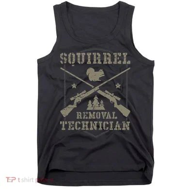 Squirrel Removal Technician Squirrel Hunting Squirrel Hunter  Tank Top