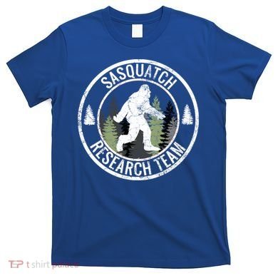 Sasquatch Research Team Bigfoot Meaningful Gift Funny Gift Meaningful Gift T-Shirt