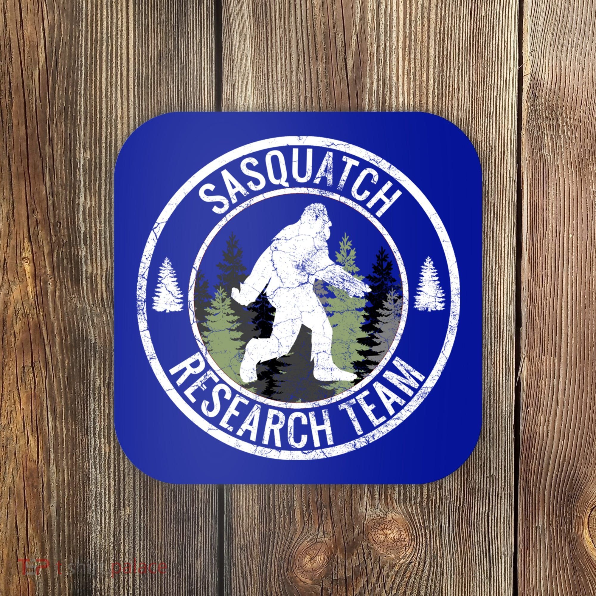 Sasquatch Research Team Bigfoot Meaningful Gift Funny Gift Meaningful Gift Coaster