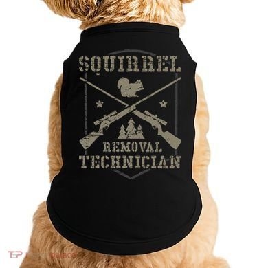 Squirrel Removal Technician Squirrel Hunting Squirrel Hunter Doggie Tank