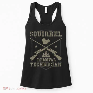 Squirrel Removal Technician Squirrel Hunting Squirrel Hunter Women's Tank Top