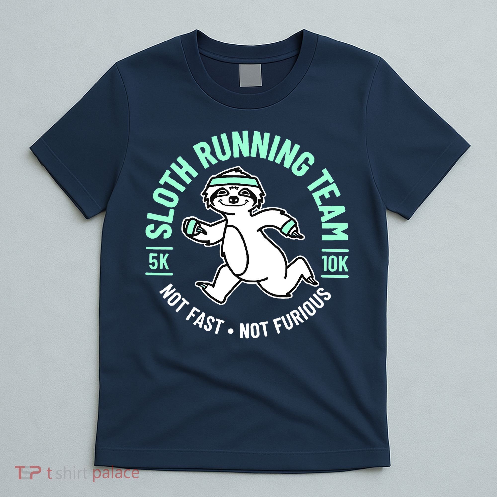 Sloth Running Team Not Fast Not Furious T-Shirt
