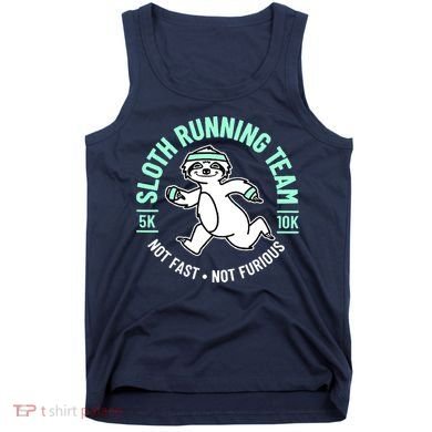 Sloth Running Team Not Fast Not Furious Tank Top