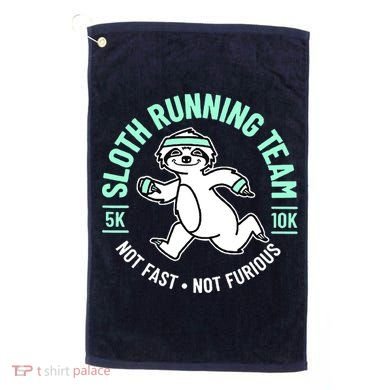 Sloth Running Team Not Fast Not Furious Golf Towel