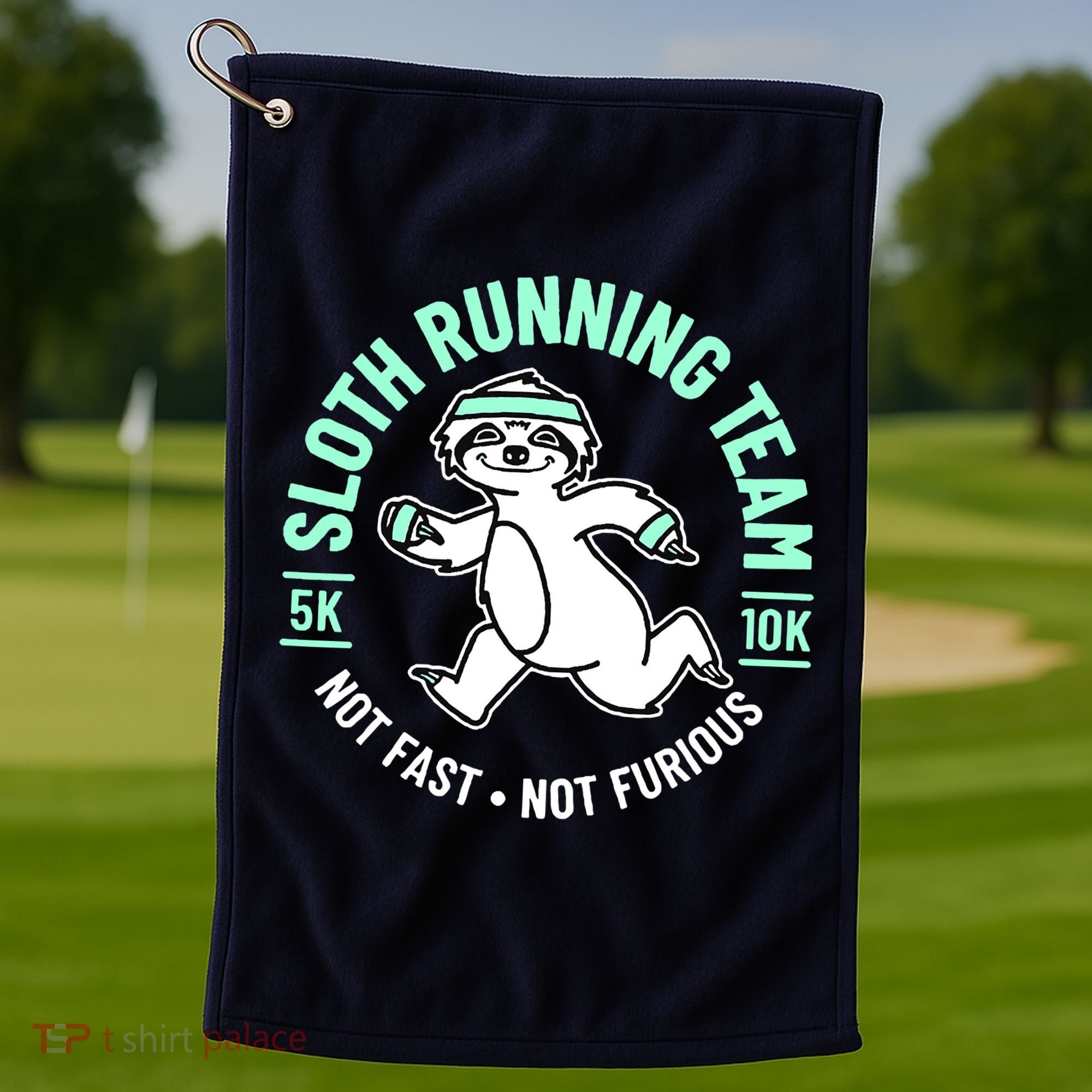 Sloth Running Team Not Fast Not Furious Golf Towel