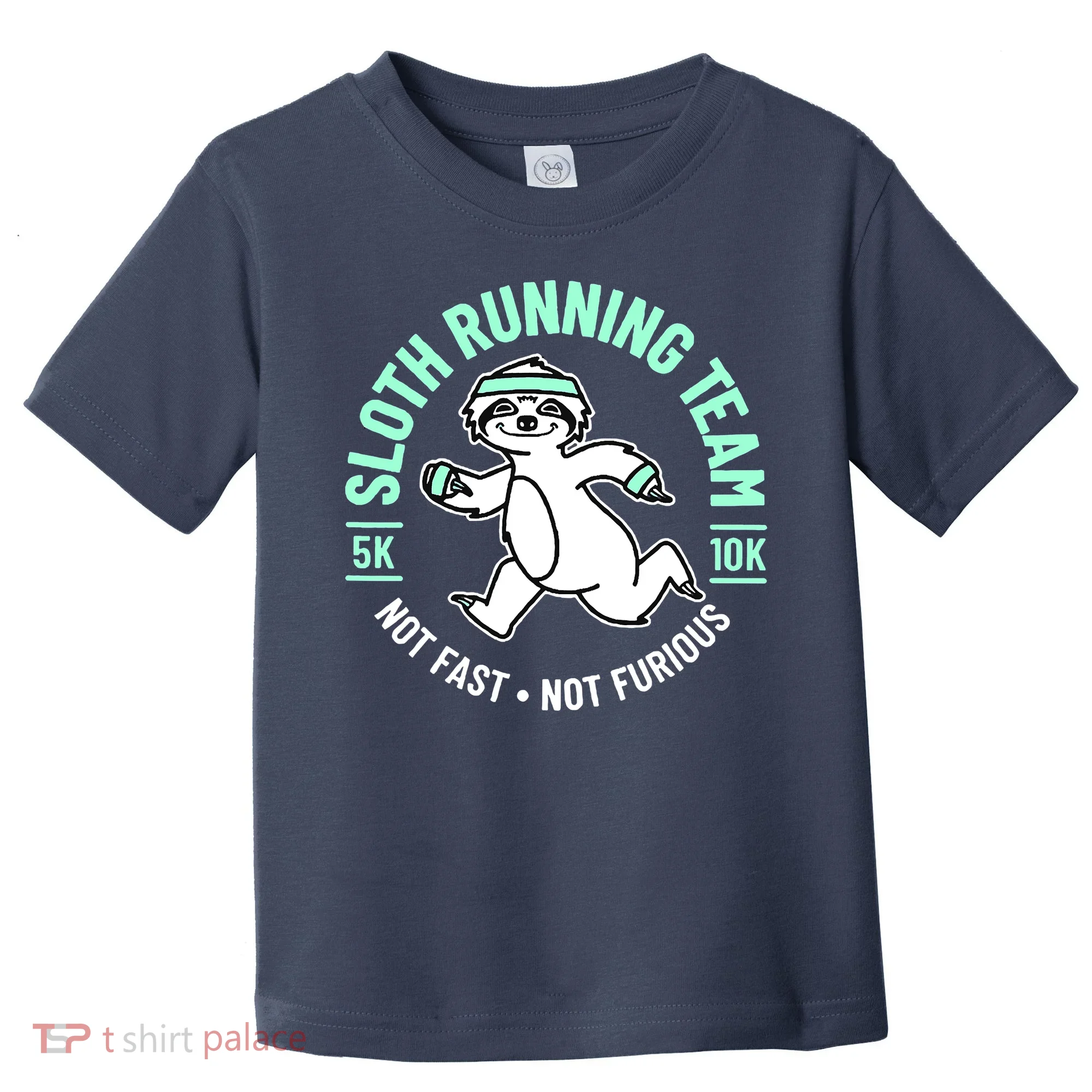 Sloth Running Team Not Fast Not Furious Toddler T-Shirt