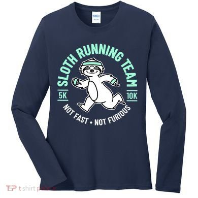 Sloth Running Team Not Fast Not Furious Women's Long Sleeve Shirt