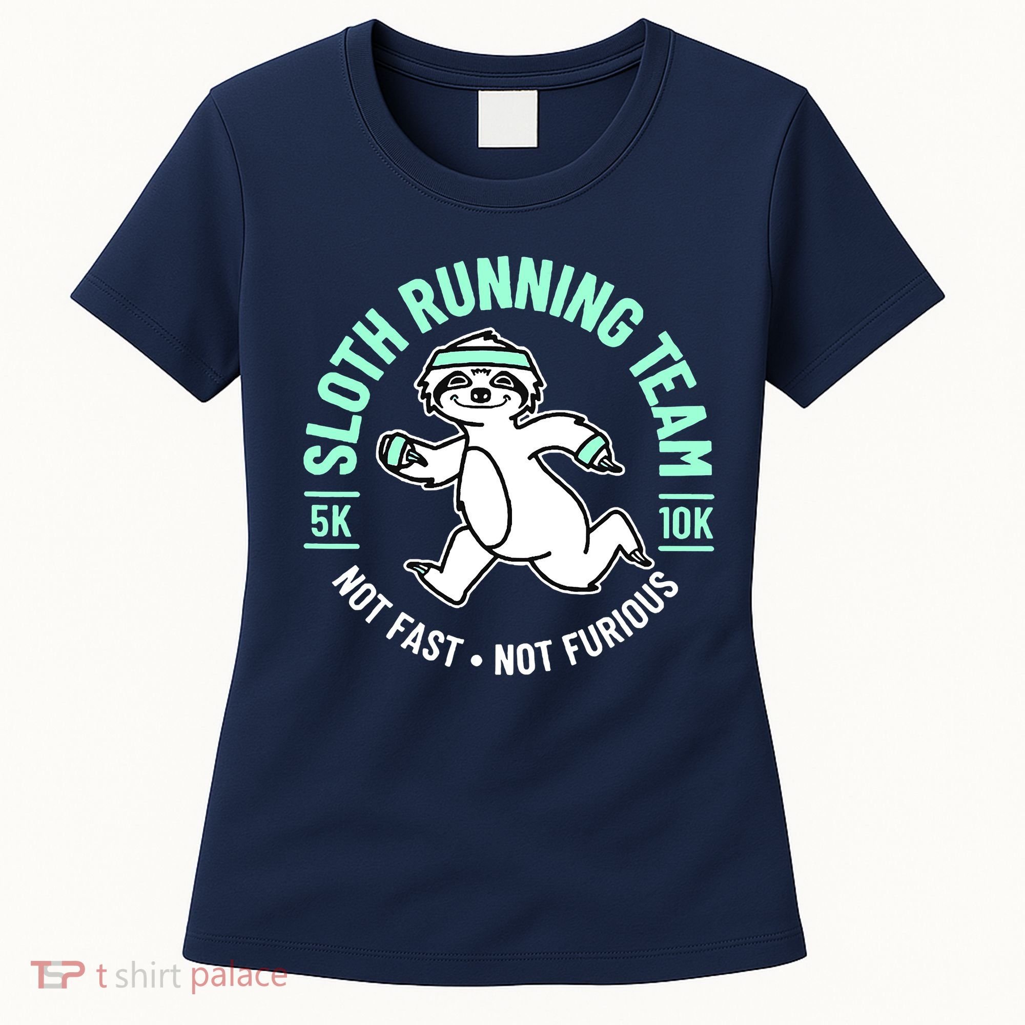 Sloth Running Team Not Fast Not Furious Women's T-Shirt