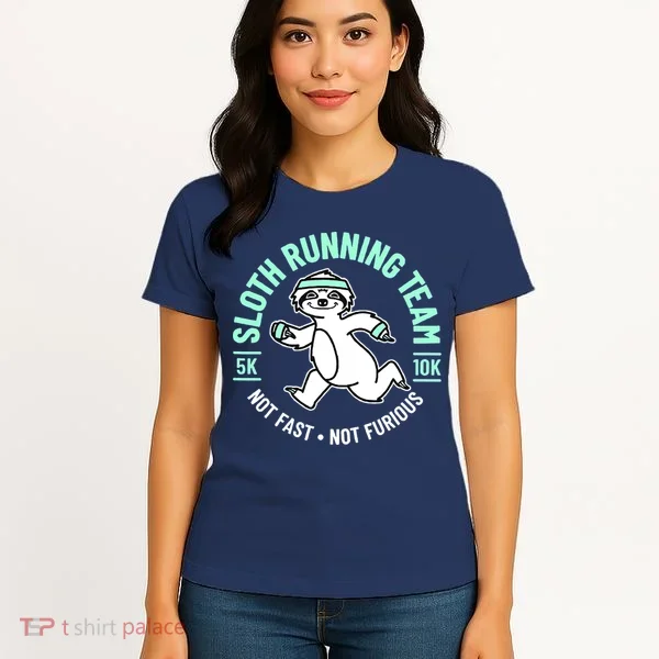 Sloth Running Team Not Fast Not Furious Women's T-Shirt