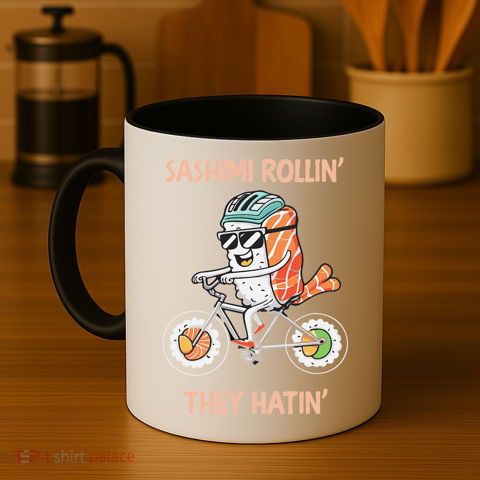 Sashimi Rollin They Hatin - Sushi Coffee Mug