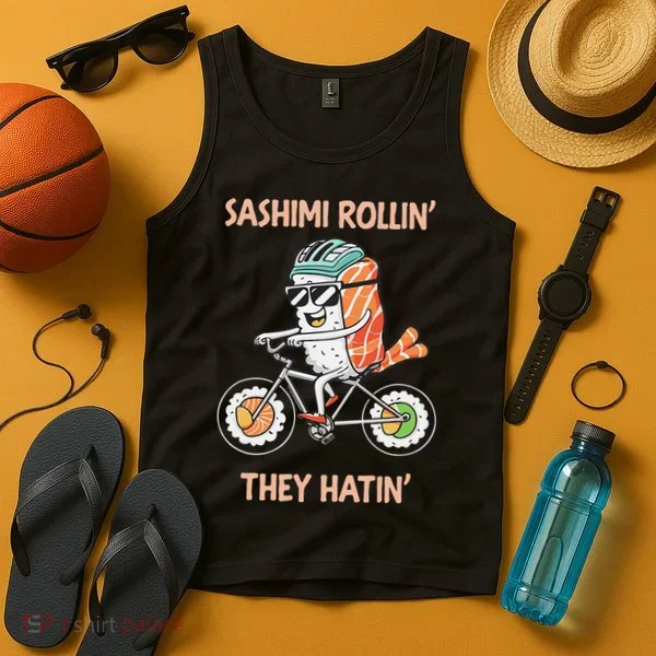 Sashimi Rollin They Hatin - Sushi Tank Top