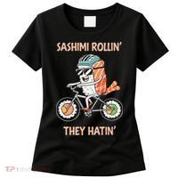 Sashimi Rollin They Hatin - Sushi Women's T-Shirt thumb 0
