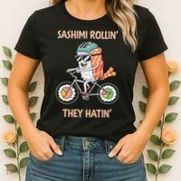 Sashimi Rollin They Hatin - Sushi Women's T-Shirt thumb 2