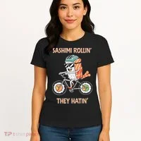 Sashimi Rollin They Hatin - Sushi Women's T-Shirt thumb 4