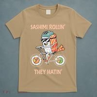 Sashimi Rollin They Hatin - Sushi T-Shirt thumb 5