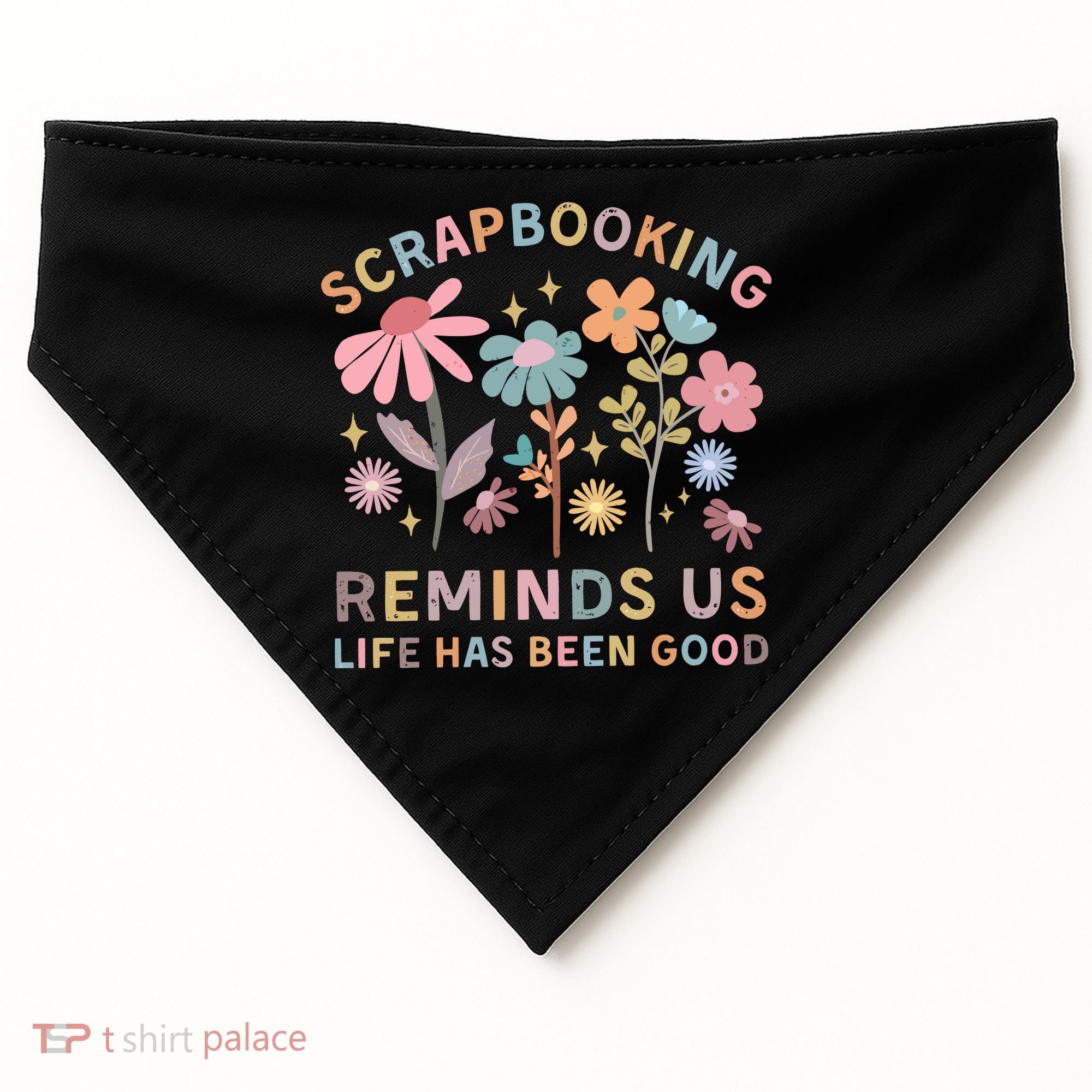 Scrapbooking Reminds Us Life Has Been Good USA-Made Doggie Bandana