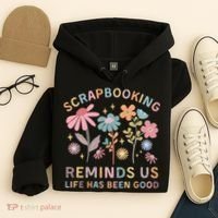 Scrapbooking Reminds Us Life Has Been Good Hoodie thumb 4