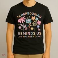 Scrapbooking Reminds Us Life Has Been Good T-Shirt thumb 3