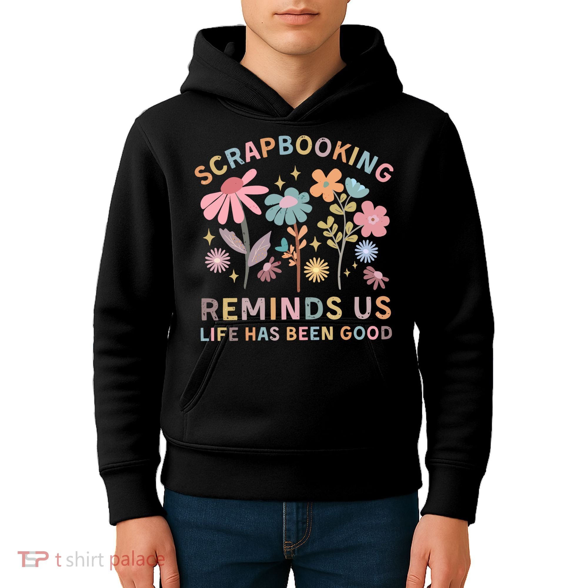 Scrapbooking Reminds Us Life Has Been Good Kids Hoodie