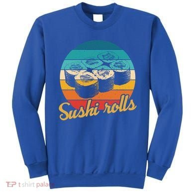 Sushi Rolls Vintage Sushi Rolls Funny Gift Sweatshirt