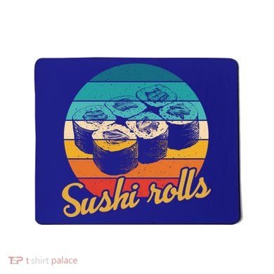 Sushi Rolls Vintage Sushi Rolls Funny Gift Mousepad