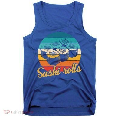 Sushi Rolls Vintage Sushi Rolls Funny Gift Tank Top