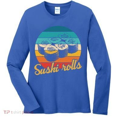 Sushi Rolls Vintage Sushi Rolls Funny Gift Women's Long Sleeve Shirt