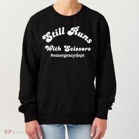 Still Runs With Scissors Funny Nurse Emergency Room Women's Sweatshirt thumb 0